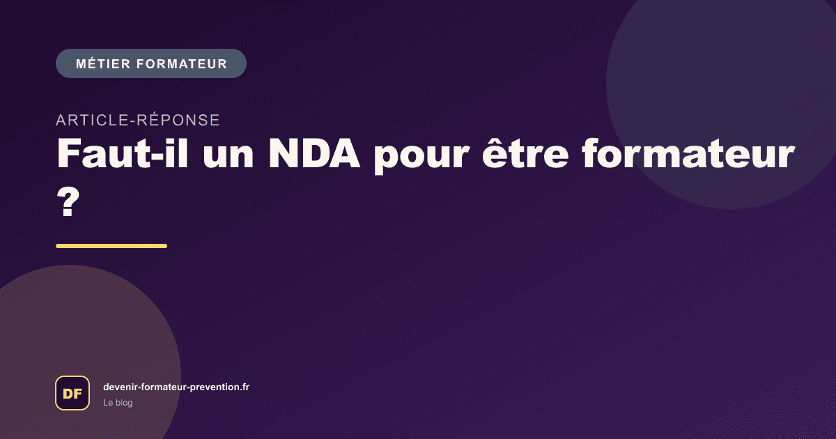 Faut-il un NDA pour être formateur ?
