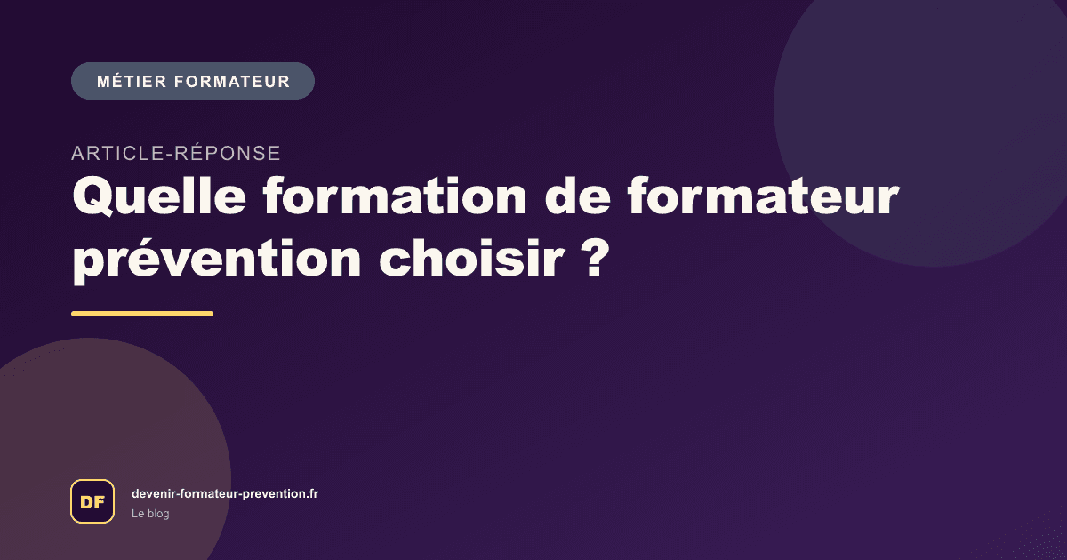 Quelle formation de formateur prévention choisir ?