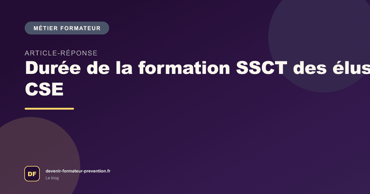 Durée de la formation SSCT des élus CSE