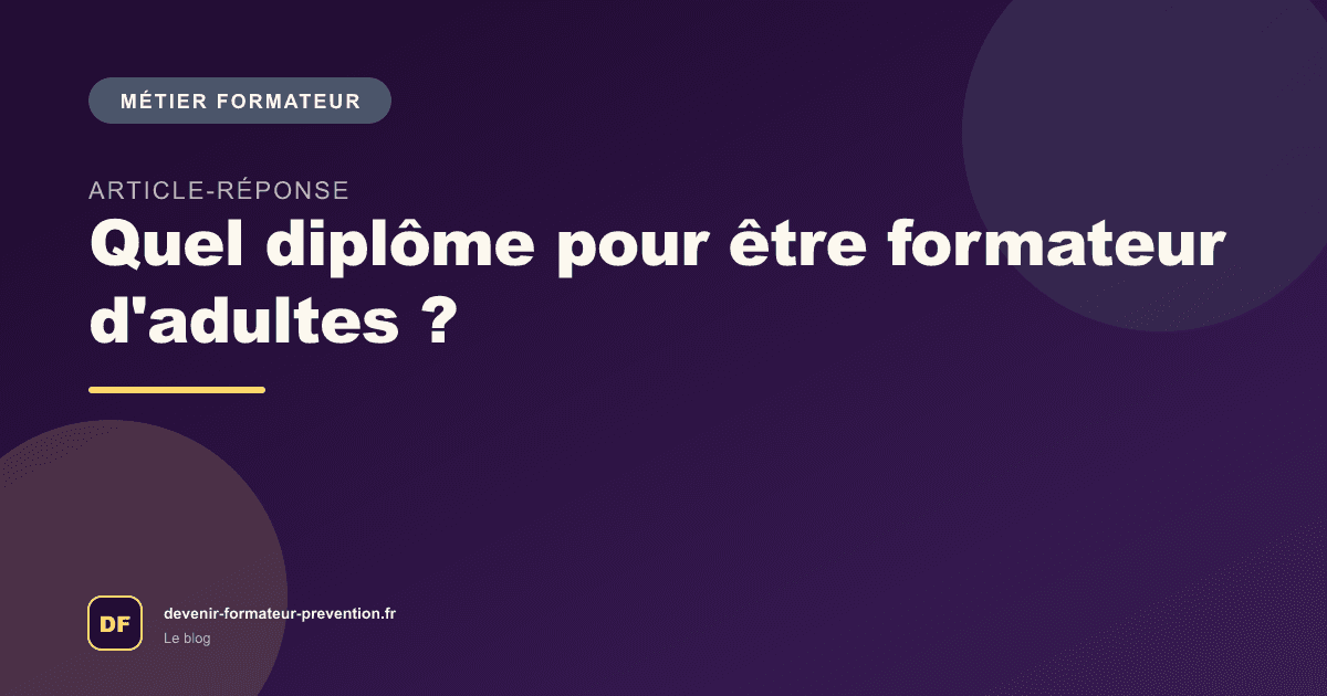Quel diplôme pour être formateur d'adultes ?