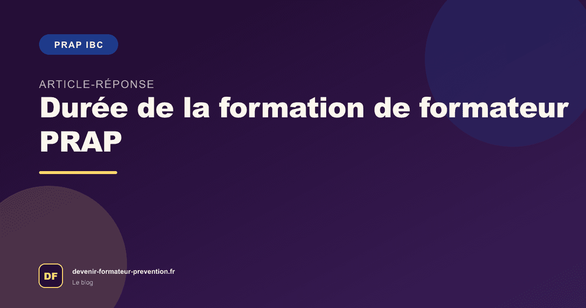 Durée de la formation de formateur PRAP