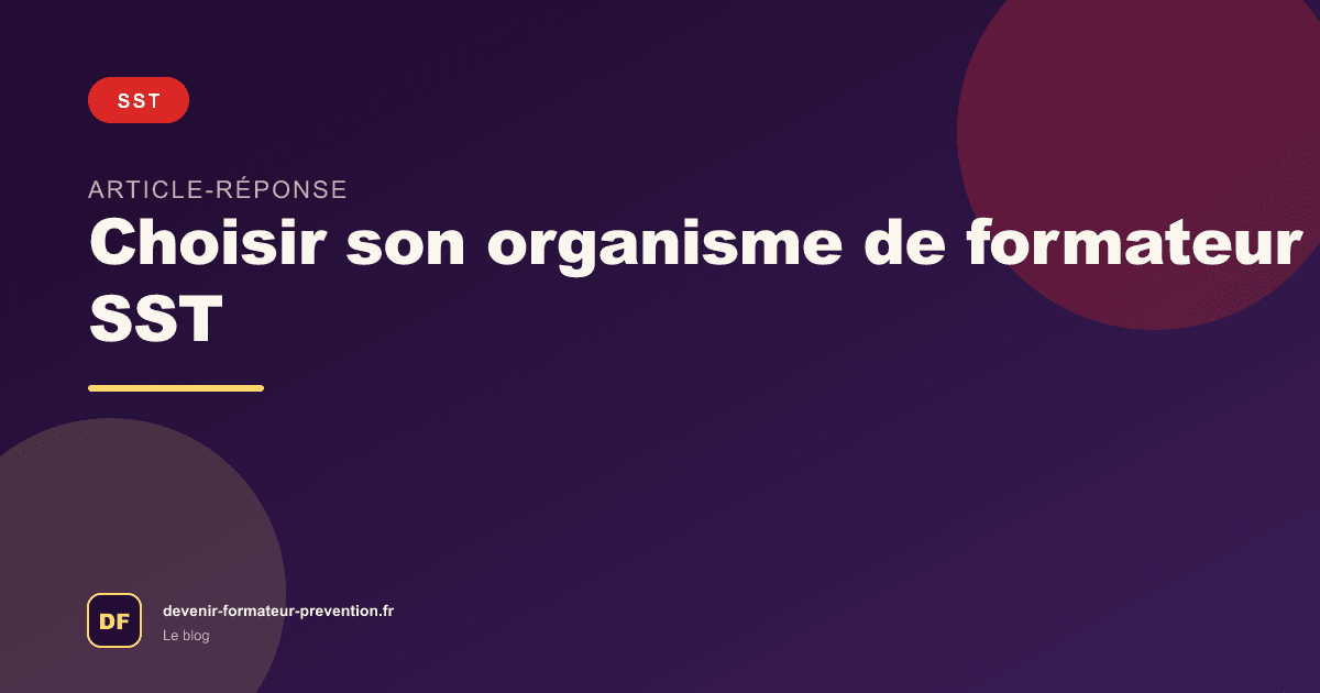 Choisir son organisme de formateur SST